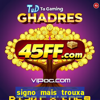 signo mais trouxa no amor
